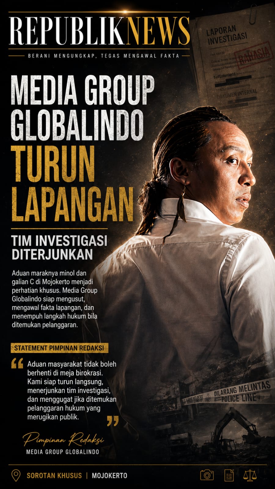 Media Group Globalindo Turunkan Tim Investigasi, Aduan Minol dan Galian C di Mojokerto Jadi Perhatian Khusus